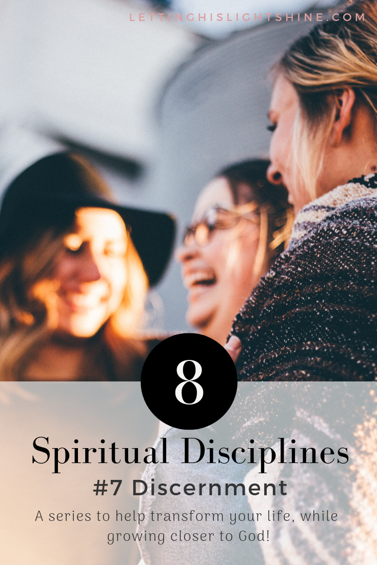 8 Spiritual Disciplines: Seven-Discernment – Letting His Light Shine